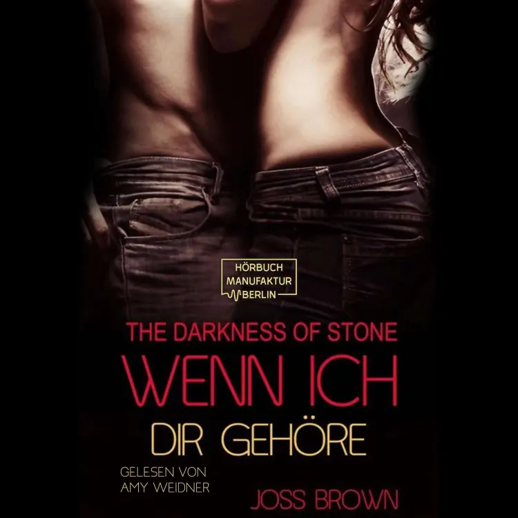 Cover von Joss Brown - The Darkness of Stone - Band 3 - Wenn ich dir gehöre