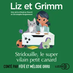 Cover - Liz et Grimm - tome 2 - Stridouille, le super le vilain petit canard