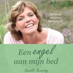Cover - Daniëlle Blessing - Een engel aan mijn bed - Ontwaken bij burn-out