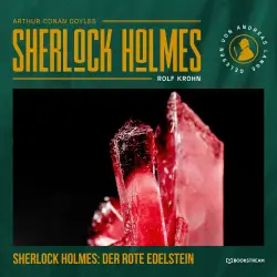 Cover - Arthur Conan Doyle - Sherlock Holmes: Der rote Edelstein - Eine neue Sherlock Holmes Kriminalgeschichte