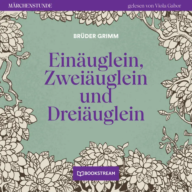 Cover von Brüder Grimm - Märchenstunde - Folge 160 - Einäuglein, Zweiäuglein und Dreiäuglein