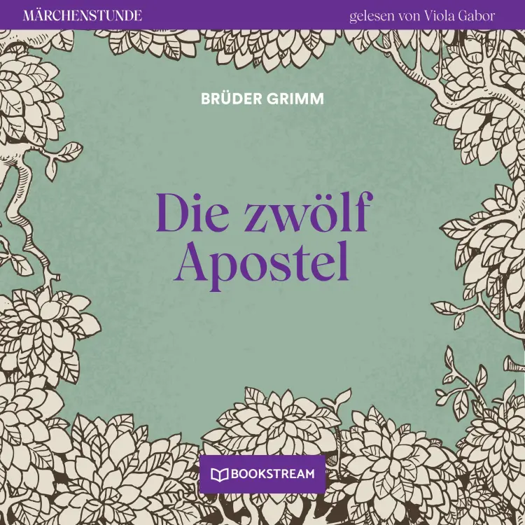 Cover von Brüder Grimm - Märchenstunde - Folge 157 - Die zwölf Apostel