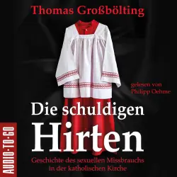 Cover - Thomas Großbölting - Die schuldigen Hirten - Geschichte des sexuellen Missbrauchs in der katholischen Kirche