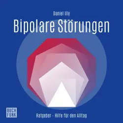 Cover - Daniel Illy - Ratgeber Bipolare Störungen