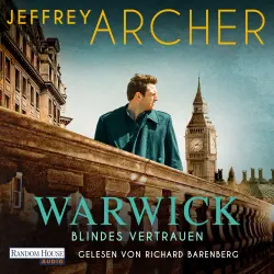 Cover - Jeffrey Archer - Die Warwick-Saga - Band 3 - Blindes Vertrauen