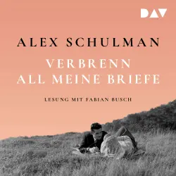 Cover - Alex Schulman - Verbrenn all meine Briefe