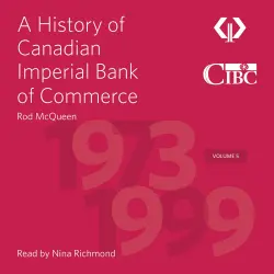 Cover - Rod McQueen - A History of Canadian Imperial Bank of Commerce - Volume 5 1973-1999