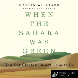 Cover - Martin Williams - When the Sahara Was Green - How Our Greatest Desert Came to Be