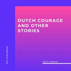 Cover - Jack London - Dutch Courage and Other Stories