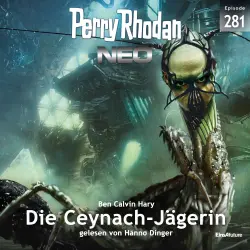 Cover - Ben Calvin Hary - Perry Rhodan - Neo 281 - Die Ceynach-Jägerin