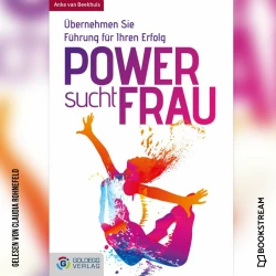 Cover - Anke van Beekhuis - Power sucht Frau - Übernehmen Sie Führung für Ihren Erfolg
