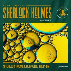 Cover - Arthur Conan Doyle - Sherlock Holmes - Die neuen Kriminalgeschichten - Band 21 - Sherlock Holmes: Der gelbe Tropfen