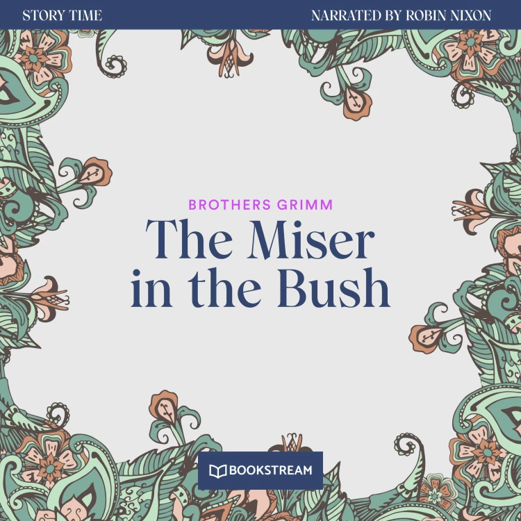 Cover von Brothers Grimm - Story Time - Episode 40 - The Miser in the Bush