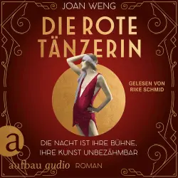 Cover - Joan Weng - Die rote Tänzerin - Die Nacht ist ihre Bühne, ihre Kunst unbezähmbar