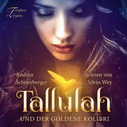 Cover - Andrea Schneeberger - Tallulah und der goldene Kolibri