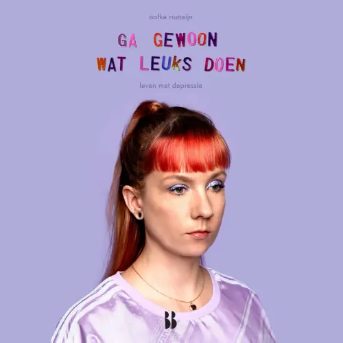 Cover von Aafke Romeijn - Ga gewoon wat leuks doen - Leven met depressie