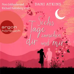 Cover - Dani Atkins - Sechs Tage zwischen dir und mir