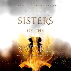 Cover - Tricia Levenseller - Sisters of the Sword - Band 1 - Wie zwei Schneiden einer Klinge