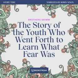 Cover - Brothers Grimm - Story Time - Episode 49 - The Story of the Youth Who Went Forth to Learn What Fear Was