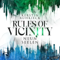 Cover - Kerstin Ruhkieck - Rules of Vicinity - Band 3 - Neun Seelen