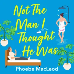 Cover - Phoebe MacLeod - Not The Man I Thought He Was