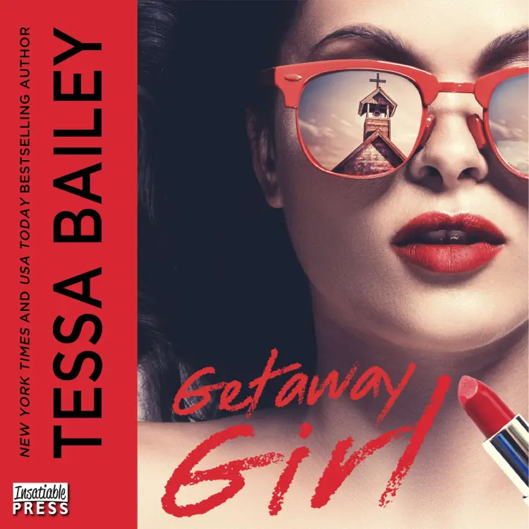 Cover von Tessa Bailey - The Girl - Book 1 - Getaway Girl