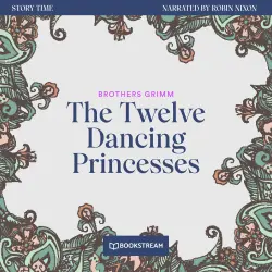 Cover - Brothers Grimm - Story Time - Episode 54 - The Twelve Dancing Princesses