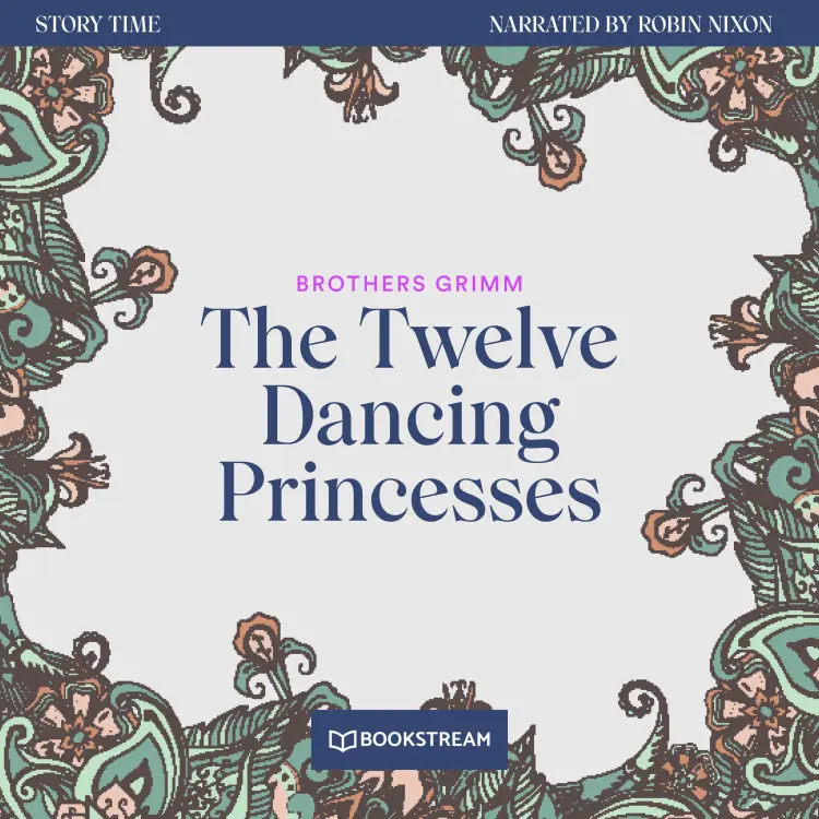 Cover von Brothers Grimm - Story Time - Episode 54 - The Twelve Dancing Princesses