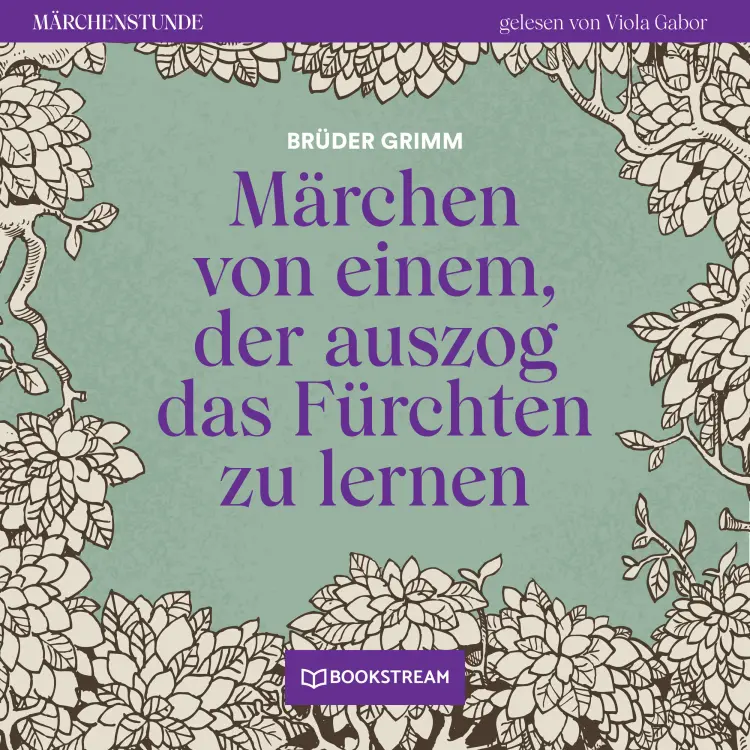 Cover von Brüder Grimm - Märchenstunde - Folge 177 - Märchen von einem, der auszog das Fürchten zu lernen