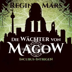 Cover - Regina Mars - Die Wächter von Magow - Band 11 - Incubus-Intrigen