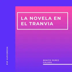 Cover - Benito Perez Galdos - La Novela en el Tranvia
