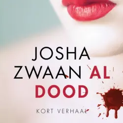 Cover - Josha Zwaan - Al dood