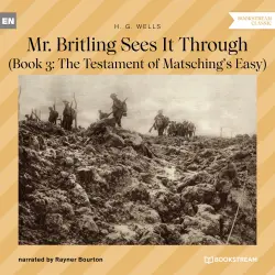 Cover - H. G. Wells - Mr. Britling Sees It Through - Book 3: The Testament of Matsching's Easy