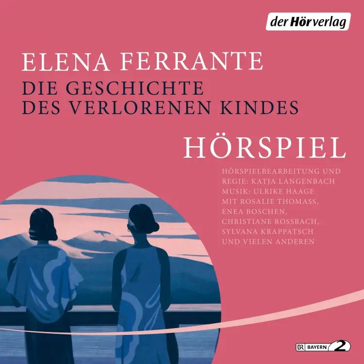 Cover von Elena Ferrante - Folge 4 - Die Geschichte des verlorenen Kindes