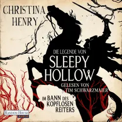 Cover - Christina Henry - Die Legende von Sleepy Hollow - Im Bann des kopflosen Reiters