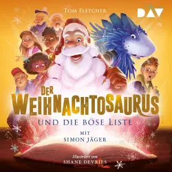Cover - Tom Fletcher - Die Weihnachtosaurus-Reihe - Band 3 - Der Weihnachtosaurus und die böse Liste