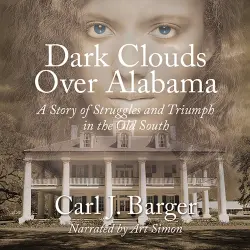 Cover - Carl J. Barger - Dark Clouds Over Alabama