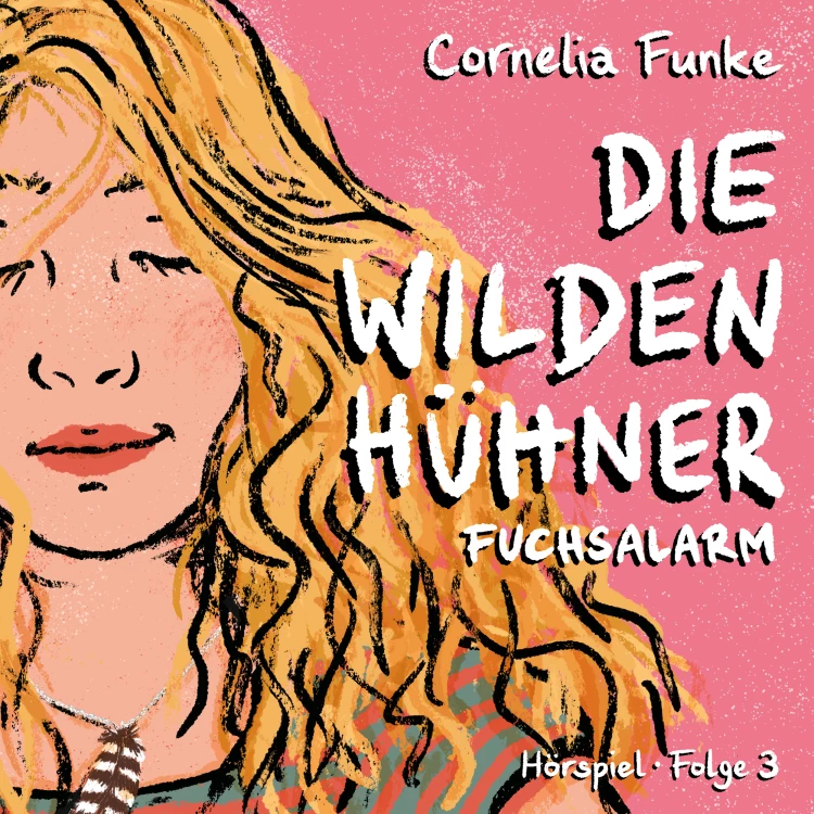 Cover von Cornelia Funke - Die Wilden Hühner - Folge 3 - Fuchsalarm