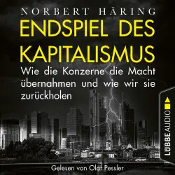 Cover - Norbert Häring - Endspiel des Kapitalismus - Wie die Konzerne die Macht übernahmen und wie wir sie uns zurückholen