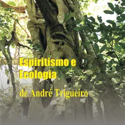 Cover - André Trigueiro - Espiritismo e ecologia