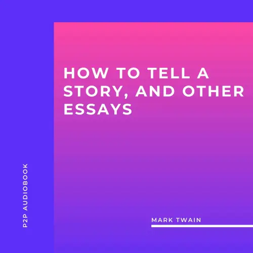 Cover von Mark Twain - How to Tell a Story, and Other Essays