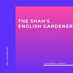 Cover - Elizabeth Gaskell - The Shah's English Gardener