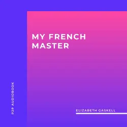 Cover - Elizabeth Gaskell - My French Master