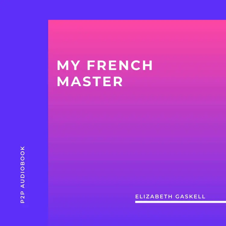 Cover von Elizabeth Gaskell - My French Master