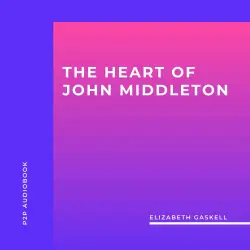 Cover - Elizabeth Gaskell - The Heart of John Middleton