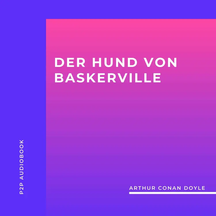 Cover von Arthur Conan Doyle - Der Hund von Baskerville