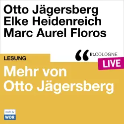 Cover - Otto Jägersberg - Mehr von Otto Jägersberg - lit.COLOGNE live