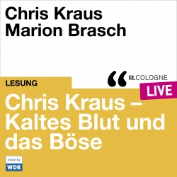 Cover - Chris Kraus - Chris Kraus - Kaltes Blut und das Boese - lit.COLOGNE live