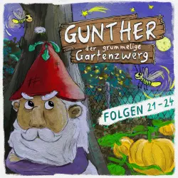 Cover - Gunther, der grummelige Gartenzwerg - Gunther, der grummelige Gartenzwerg: Folge 21 - 24