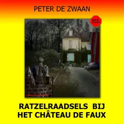 Cover - Peter de Zwaan - Bob Evers - Deel 59 - Ratzelraadsels bij het Château de Faux